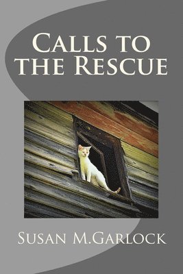 Susan M. Garlock - Calls To The Rescue, Häftad