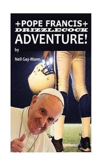bokomslag Pope Francis Drizzlecock Adventure!