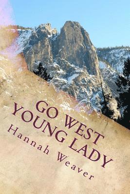 Hannah Weaver - Go West Young Lady: Mail Order Bride Romance, Häftad