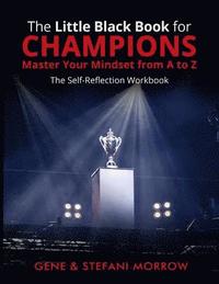 bokomslag The Little Black Book for Champions: Master Your Mindset from A to Z: The Self-Reflection Workbook