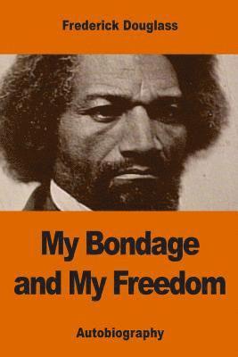 My Bondage and My Freedom