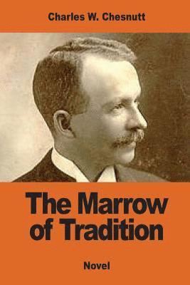 The Marrow of Tradition 1