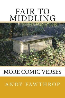 Fair To Middling: More Comic Verses 1