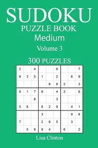 bokomslag 300 Medium Sudoku Puzzle Book: Volume 3