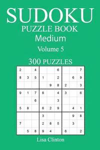 bokomslag 300 Medium Sudoku Puzzle Book: Volume 5