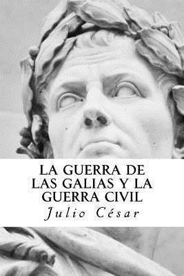 Julio César - La Guerra de las Galias y La Guerra Civil, Häftad