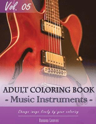 bokomslag Music Instruments Coloring Book Arts for Stress Relief & Mind Relaxation, Stay Focus Treatment: New Series of Coloring Book for Adults and Grown up, 8