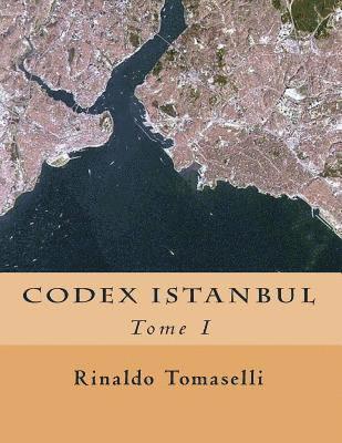 Codex Istanbul: Tome I 1