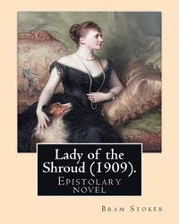 bokomslag Lady of the Shroud (1909). By: Bram Stoker: Epistolary novel