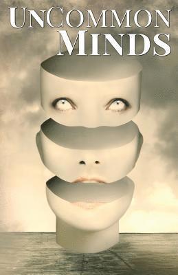 UnCommon Minds: A Collection of AIs, Dreamwalkers, and other Psychic Mysteries 1