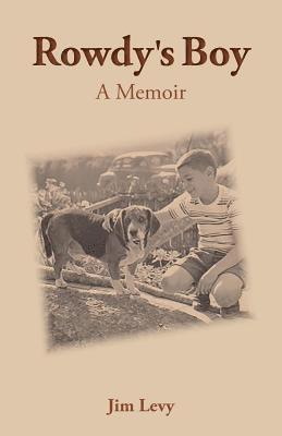 Jim Levy - Rowdy's Boy: A Memoir, Häftad