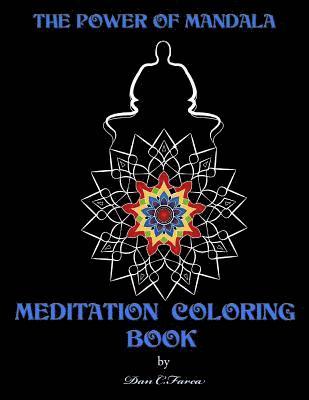 The power of mandala MEDITATION COLORING BOOK: Meditation coloring book 1