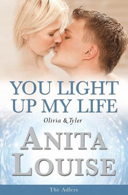 bokomslag You Light Up My Life Olivia & Tyler: The Adlers