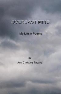 bokomslag Overcast Mind: My Life in Poems
