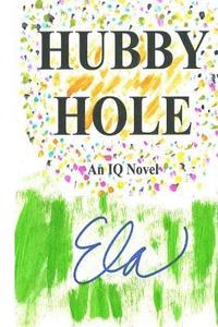 bokomslag Hubby Hole: An IQ Novel