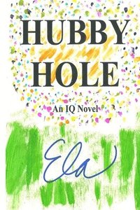 bokomslag Hubby Hole: An IQ Novel