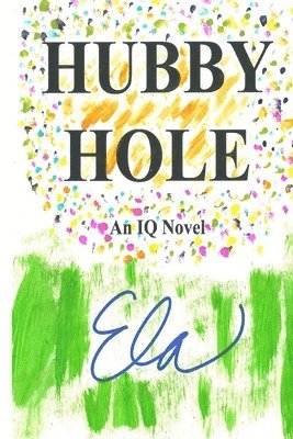 bokomslag Hubby Hole: An IQ Novel