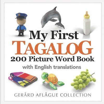 My First Tagalog 200 Picture Word Book 1