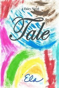 bokomslag Tale: A Fairy Novel
