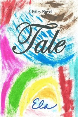 bokomslag Tale: A Fairy Novel