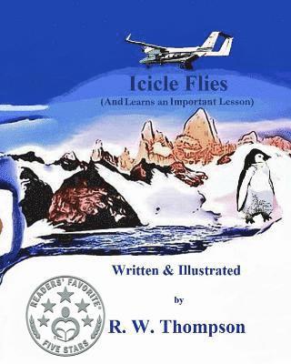 Icicle Flies: (And Learns an Important Lesson) 1