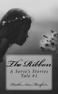 bokomslag The Ribbon: A Sorie's Stories Tale #1
