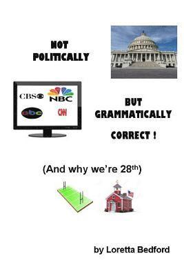 bokomslag Not Politically but Grammatically Correct: and, Why We're 28th