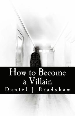 bokomslag How to Become a Villain