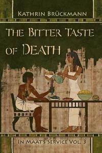 bokomslag The Bitter Taste of Death: In Maat's Service Vol. 3
