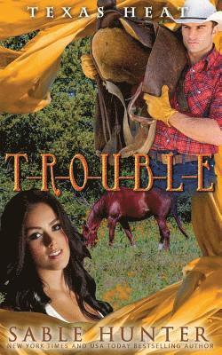 Sable Hunter - T-R-O-U-B-L-E: Texas Heat, Häftad