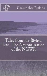 bokomslag Tales from the Riviera Line: The Nationalization of the NGWR