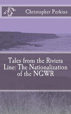 bokomslag Tales from the Riviera Line: The Nationalization of the NGWR