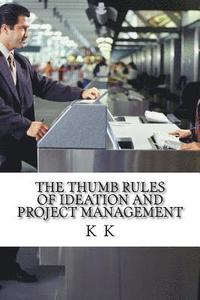 bokomslag The Thumb Rules of Ideation and Project Management