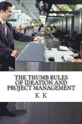 The Thumb Rules of Ideation and Project Management 1