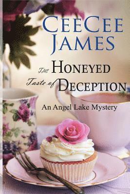 The Honeyed Taste of Deception: An Angel Lake Mystery 1