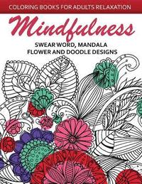 bokomslag Mindfulness Swear Word Mandala Flower and Doodle Design: Anti-Stress Coloring Book for seniors and Beginners