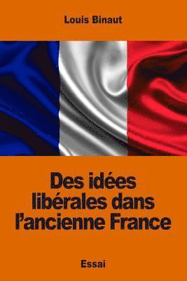 Des idées libérales dans l'ancienne France 1