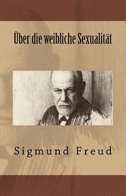 Über die weibliche Sexualität 1