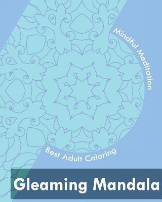 Scott McDowell - Gleaming Mandala (Best Adult Coloring Book for Mindful Meditation), Häftad. Tillgänglighet: Lägg i varukorg