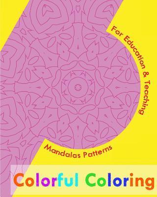 Scott McDowell - Colorful Coloring Book: Mandalas Patterns For Education & Teaching, Häftad. Tillgänglighet: Lägg i varukorg