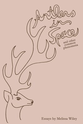 Antlers in Space and Other Common Phenomena 1