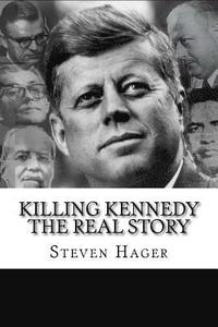 bokomslag Killing Kennedy: The Real Story