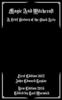 bokomslag Magic And Witchcraft: A Brief History of the Black Arts