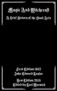 bokomslag Magic And Witchcraft: A Brief History of the Black Arts