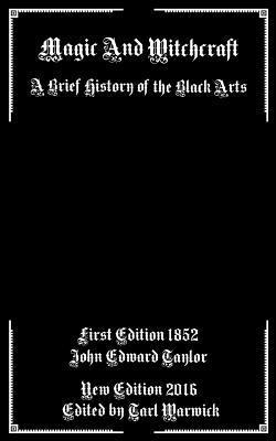 bokomslag Magic And Witchcraft: A Brief History of the Black Arts