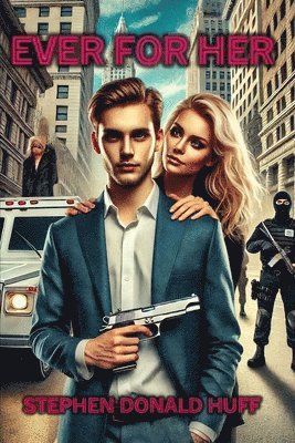 Stephen Donald Huff - Ever for Her, Häftad