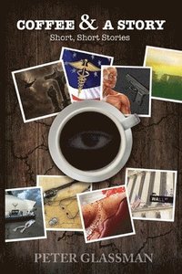 bokomslag Coffee & A Story: Short, Short Story