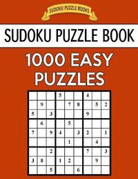 bokomslag Sudoku Puzzle Book, 1,000 EASY Puzzles: Bargain Sized Jumbo Book, No Wasted Puzzles With Only One Level