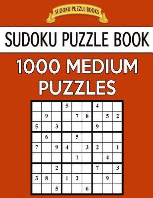 bokomslag Sudoku Puzzle Book, 1,000 MEDIUM Puzzles: Bargain Sized Jumbo Book, No Wasted Puzzles With Only One Level