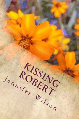 Jennifer Wilson - Kissing Robert, Häftad